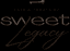 Sweet Legacy